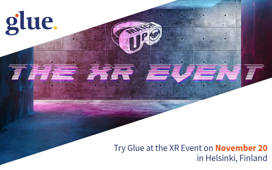 Glue at Helsinki XR