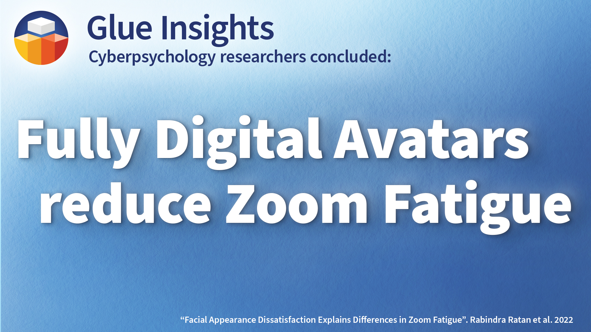 fully digital avatars reduce Zoom fatigue